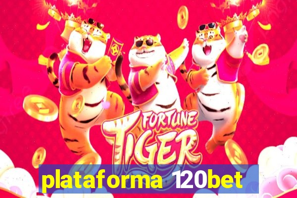 plataforma 120bet